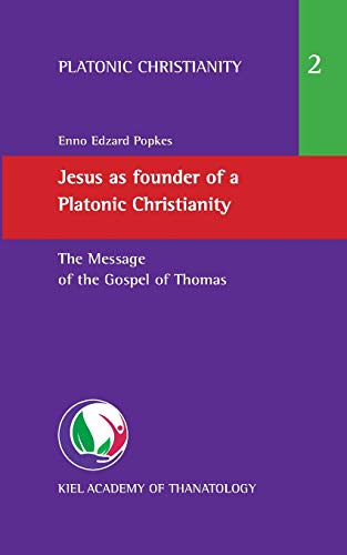 Jesus As Founder Of A Platonic Christianity
