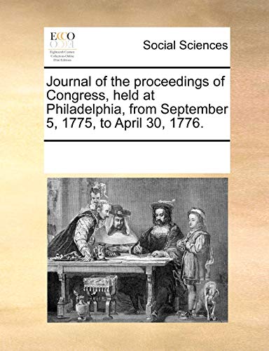 Journal of the Proceedings of Congress, Held at Philadelphia, from September 5,  [Paperback]