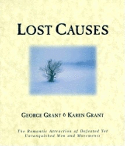 Lost Causes The Romantic Attraction of Defeated Yet Unvanquished Men & Move [Paperback]