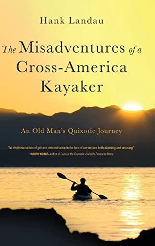 Misadventures Of A Cross-America Kayaker