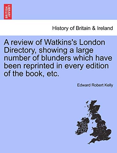 Review of Watkins's London Directory, Showing a Large Number of Blunders Which H [Paperback]