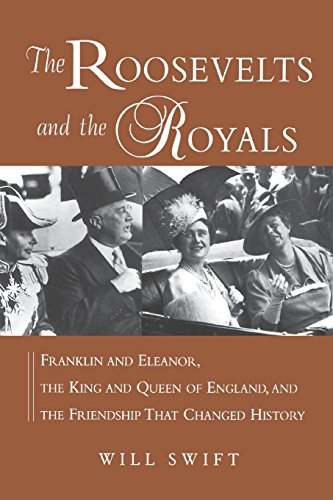 The Roosevelts and the Royals Franklin and Eleanor, the King and Queen of Engla [Paperback]
