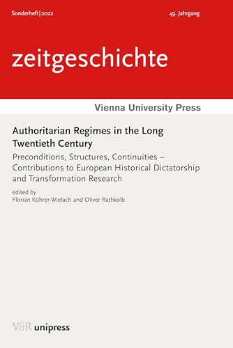 Authoritarian Regimes in the Long Twentieth Century Preconditions, Structures,  [Paperback]