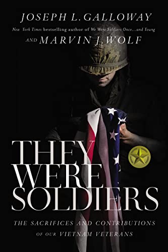 They Were Soldiers The Sacrifices and Contributions of Our Vietnam Veterans [Paperback]