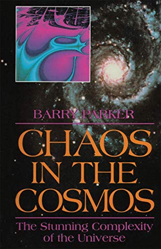 Chaos in the Cosmos The Stunning Complexity of the Universe [Paperback]