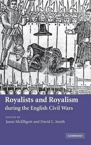 Royalists and Royalism during the English Civil Wars [Hardcover]