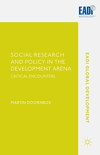 Social Research and Policy in the Development Arena Critical Encounters [Hardcover]