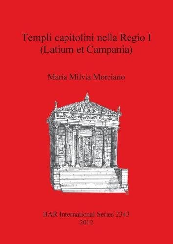 Templi Capitolini nella Regio I (Latium et Campania) [Paperback]