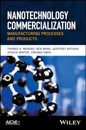 Nanotechnology Commercialization Manufacturing Processes and Products [Hardcover]