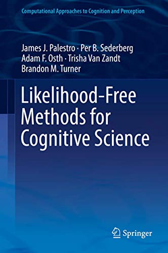 Likelihood-Free Methods for Cognitive Science [Hardcover]