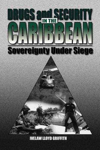 Drugs and Security in the Caribbean Sovereignty Under Siege [Paperback]