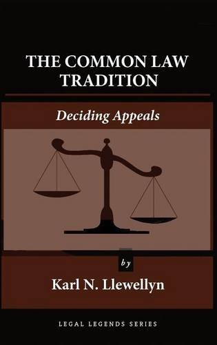 The Common Law Tradition Deciding Appeals [Hardcover]