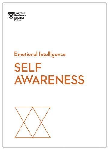 Self-Awareness (HBR Emotional Intelligence Series) [Paperback]