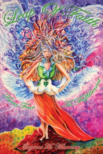 Leap of Faith  From Fear to Fulfillment [Hardcover]