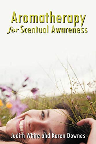 Aromatherapy For Scentual Awareness [Paperback]