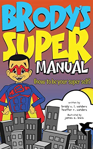 Brody's Super Manual How To Be Your Super Self [Hardcover]