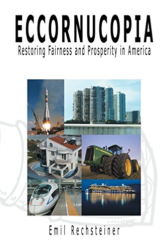 Eccornucopia  Restoring Fairness and Prosperity in America [Paperback]