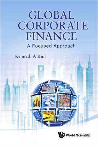 Global Corporate Finance A Focused Approach [Hardcover]