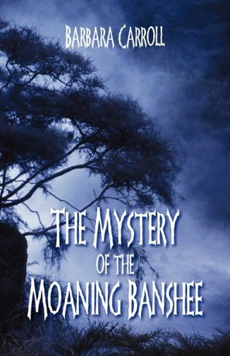 Mystery of the Moaning Banshee [Hardcover]