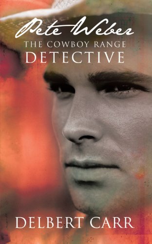 Pete Weber  The Cowboy Range Detective [Paperback]