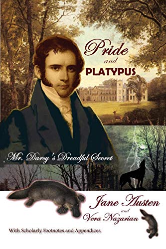Pride And Platypus Mr. Darcy's Dreadful Secret [Paperback]