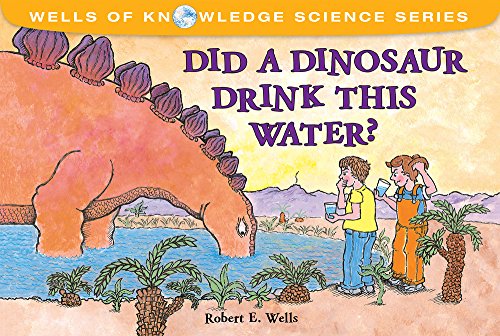 Did a Dinosaur Drink This Water [Paperback]