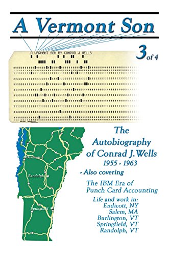 Vermont Son  The Autobiography of Conrad J. Wells 1955-1963 [Unknown]