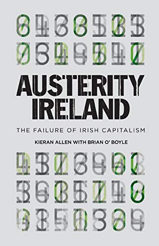 Austerity Ireland The Failure of Irish Capitalism [Paperback]
