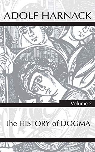 History of Dogma, Volume 2 [Hardcover]