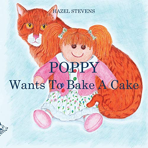 Poppy Wants to Bake a Cake [Paperback]