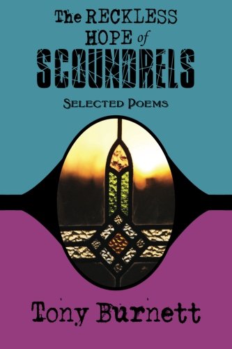 The Reckless Hope Of Scoundrels Selected Poems 1985 - 2015 [Paperback]