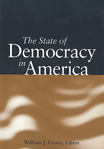 The State Of Democracy In America (essential Texts In American Government) [Paperback]