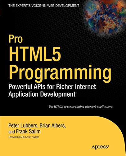 Pro HTML5 Programming Powerful APIs for Richer Internet Application Development [Paperback]
