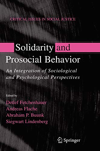 Solidarity and Prosocial Behavior An Integration of Sociological and Psychologi [Hardcover]