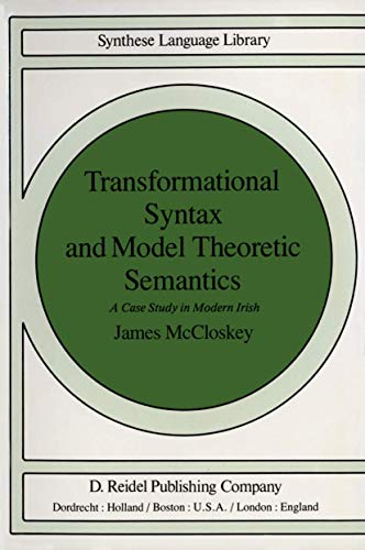 Transformational Syntax and Model Theoretic Semantics A Case Study in Modern Ir [Hardcover]