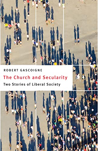 The Church And Secularity Two Stories Of Liberal Society (moral Traditions Seri [Paperback]