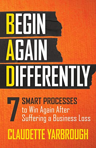 BAD (Begin Again Differently) 7 Smart Processes to Win Again After Suffering a  [Paperback]