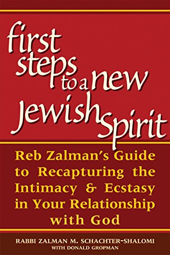 First Steps to a New Jewish Spirit Reb Zalman's Guide to Recapturing the Intima [Hardcover]