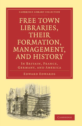 Free Town Libraries, their Formation, Management, and History In Britain, Franc [Paperback]