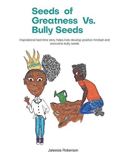 Seeds of Greatness Vs. Bully Seeds Inspirational bed-time story helps kids deve [Paperback]