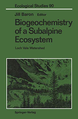 Biogeochemistry of a Subalpine Ecosystem Loch Vale Watershed [Paperback]