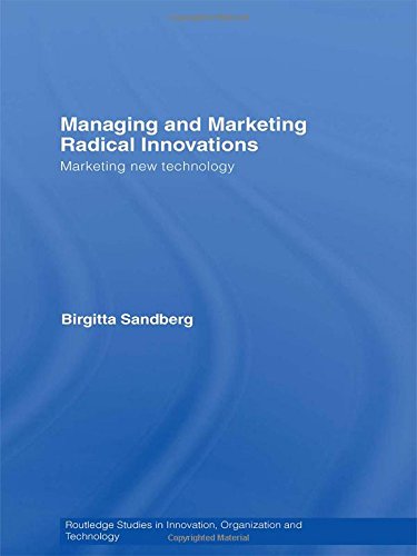 Managing and Marketing Radical Innovations Marketing New Technology [Hardcover]