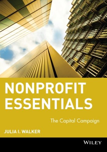 Nonprofit Essentials The Capital Campaign [Paperback]