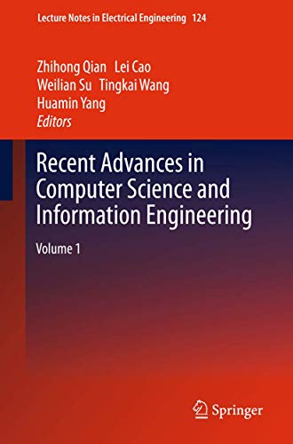 Recent Advances in Computer Science and Information Engineering Volume 1 [Hardcover]