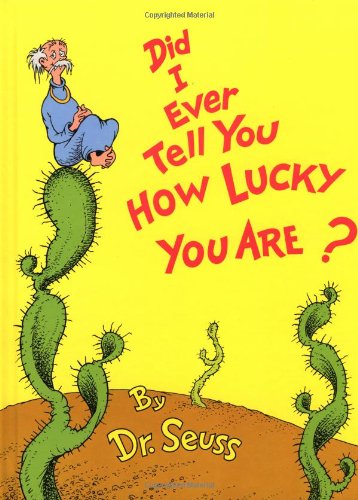 Did I Ever Tell You How Lucky You Are [Hardcover]