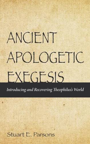 Ancient Apologetic Exegesis [Hardcover]