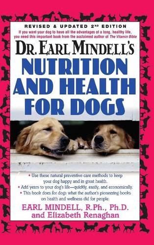 Dr. Earl Mindell's Nutrition and Health for Dogs [Hardcover]