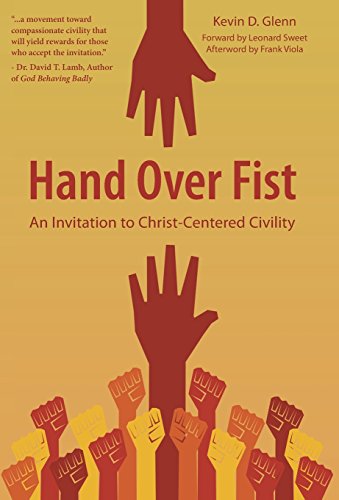 Hand over Fist  An Invitation to Christ-Centered Civility [Hardcover]