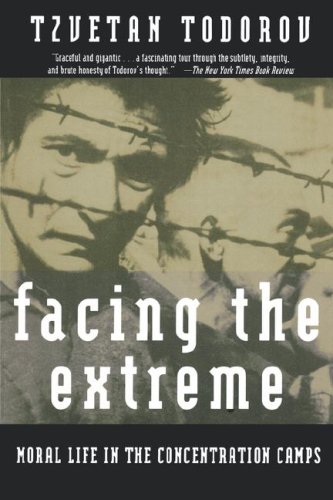 Facing The Extreme Moral Life in the Concentration Camps [Paperback]