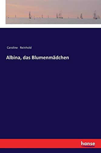 Albina, das Blumenmdchen [Paperback]